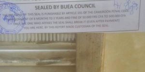 Notices on Business premises by the Buea Council instructing shop owners not to tamper with the seal till further notice